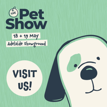 Find us at The Pet Show Saturday 18th and Sunday 19th of May!