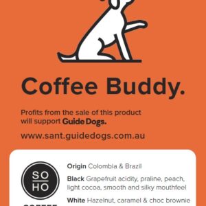 Featuring a dog illustration with text of Coffee Buddy. Profits support Guide Dogs. Coffee origins: Colombia & Brazil. Available in black and white blends, 250g and 500g.